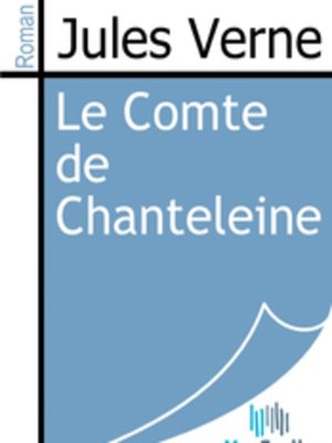 cover image of Le Comte de Chanteleine